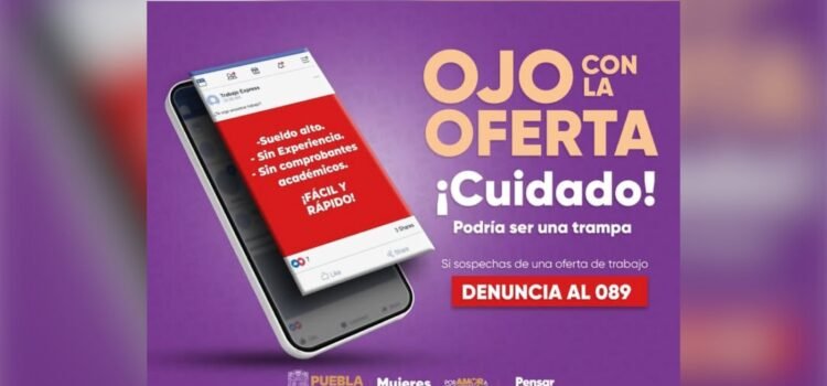 Puebla: cerca de 30 personas víctimas de falsas ofertas de empleo Puebla: cerca de 30 personas víctimas de falsas ofertas de empleo